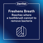 Dark blue square panel with DenTek logo and copy ‘Freshens Breath Reaches where a toothbrush cannot to remove bacteria’ and a small icon.
