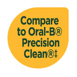 Yellow teardrop-shaped badge reading ‘Compare to Oral‑B® Precision Clean®’ in green type on a white background.