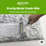 Evercare promotional graphic showing the metal comb side used on a shag rug with hand holding the tool and scattered pet hair