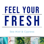 Promotional graphic reading "FEEL YOUR FRESH" with Sea Mist & Cypress subtitle and a strip of nature imagery at the bottom