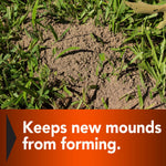 Close-up photo of a small soil mound in grass, accompanied by text stating 'Keeps new mounds from forming'
