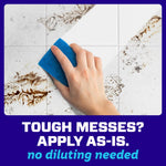 Hand scrubbing a dirty tiled surface with a blue sponge above text instructing "Tough messes? Apply as-is, no diluting needed."