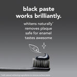 'black paste works brilliantly' advertising panel showing a toothbrush with black toothpaste and supporting benefit text
