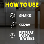 Instruction-style graphic showing icons and text: shake, spray, retreat every 13 weeks over a blurred kitchen floor