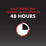 Graphic reading 'Kills queen and colony in as little as 48 hours' with a clock icon on a dark gradient background.