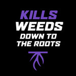 Black graphic with bold purple and white text reading 'Kills weeds down to the roots' and a stylized root icon