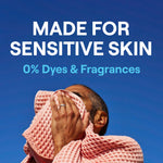 Lifestyle graphic stating “MADE FOR SENSITIVE SKIN 0% Dyes & Fragrances” showing person wiping face with textured cloth