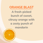 Graphic panel reading ORANGE BLAST with descriptive copy about a fresh-picked sweet citrusy orange and mandarin, plus an orange slice illustration.
