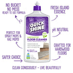Quick Shine hardwood floor cleaner bottle centered with callout text highlighting fresh island scent, pH neutral and no bucket needed.