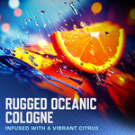 Graphic close-up of an orange slice with water droplets and bold text 'RUGGED OCEANIC COLOGNE' promoting a citrus-infused scent.