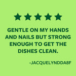 Green promotional graphic with five stars and a customer quote praising gentleness on hands and dish-cleaning strength
