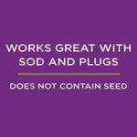 Purple panel stating ‘Works great with sod and plugs’ and ‘Does not contain seed’ in white text