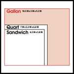 Size diagram comparing Gallon, Quart and Sandwich dimensions with labeled measurements on a pale background