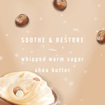 Graphic panel reading ‘SOOTHE & RESTORE’ with whipped warm sugar shea butter imagery and scattered shea nuts.