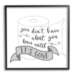 Square framed black-and-white art print showing a toilet paper roll and hand-lettered quote with a banner that reads “IT'S GONE”.