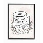 Framed Stupell print showing a hand-drawn toilet-paper roll with script text 'Text me if you need anything' and decorative leaves.