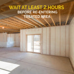 Empty unfinished room with exposed ceiling joists and large text advising to wait at least 2 hours before re-entering treated area
