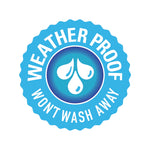 Blue circular badge graphic stating 'Weather Proof Won't Wash Away' with three droplet icons in the center