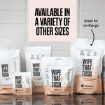 Range of Wipe That Tush package sizes displayed on a tiled surface with a panel reading available in a variety of other sizes.