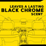 Yellow graphic illustration of a car interior with bold text stating the product leaves a lasting Black Chrome scent.